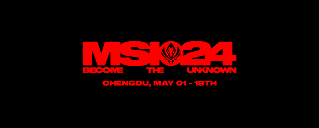 LOL MSI Chengdu 2024, all you need to know.