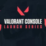 Valorant Console Launch Series