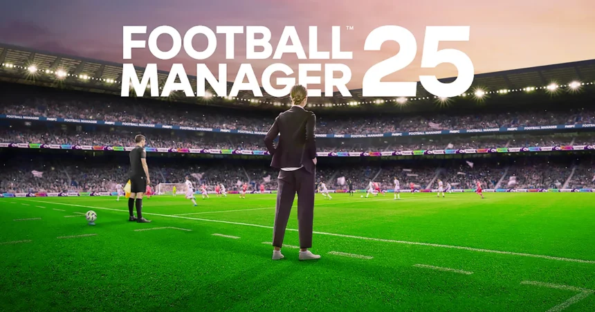 Football Manager 25 Set for Global Launch on November 26with unity engine